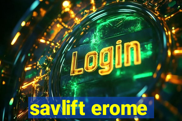 savlift erome